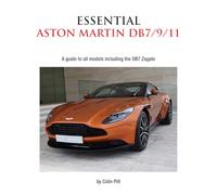 Essential Aston Martin DB7/9/11: A guide to all models including the DB7 Zagato