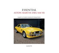 Essential Aston Martin DBS/AM V8: A guide to all models including the Vantage Volante