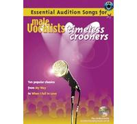 Essential Audition Songs For Male Vocalists: Timeless Crooners (Piano, Voice and Guitar with Free Audio CD): Timeless Crooners Pvg