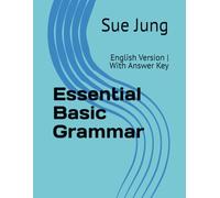 Essential Basic Grammar: English Version | With Answer Key (Grammar | 영어 문법)