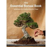 The Essential Bonsai Book: Techniques for Creating Beautiful Trees