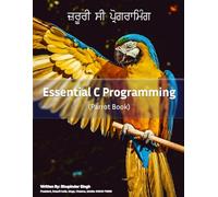 Essential C Programming (Parrot Book): Learn C Programming in Simple English and Punjabi