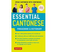 Essential Cantonese Phrasebook & Dictionary: Speak Cantonese with Confidence (Cantonese Chinese Phrasebook & Dictionary with Manga illustrations) ... (Essential Phrasebook and Dictionary)