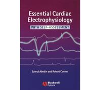 Essential Cardiac Electrophysiology: With Self-Assessment