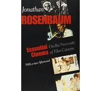 Essential Cinema - On the Necessity of Film Canons