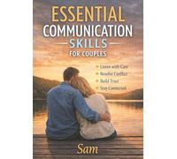 Essential Communication Skills for Couples: Emotional Intelligence in Relationships