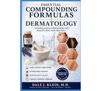Essential Compounding Formulas: Dermatology