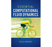 Essential Computational Fluid Dynamics