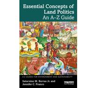 Essential Concepts of Land Politics : An A-Z Guide