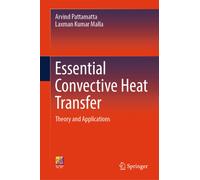 Essential Convective Heat Transfer : Theory and Applications