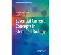 Essential Current Concepts in Stem Cell Biology (Learning Materials in Biosciences)