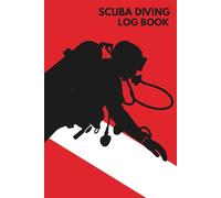 Essential Dive Log Book: Scuba Log Book with Red Diver Down Flag, Solo Diver Cover, 120 Pages, Scuba Journal for Divers, Underwater Log, Scuba Gifts, 6x9in