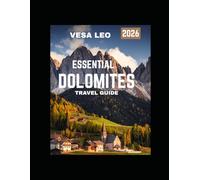 ESSENTIAL DOLOMITES TRAVEL GUIDE 2026: Explore Italy’s UNESCO Heritage Site with Hiking, Skiing, and Local Experiences
