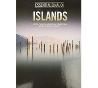 Islands: Essential Einaudi - Ludovico Einaudi Piano Book - Sheet Music for Piano - 19 Pieces of Piano Sheet Music Book: A Selection of Songs from ... "Best of" Album, Transcribed for Solo Piano