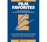 Essential Elements - Film Favorites (Bb Barit. TC). Part: Baritone T.C. (Essential Elements Band Method)