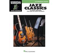 Essential Elements Guitar Ens - Jazz Classics. Guitar Ensemble.: Essential Elements Guitar Ensembles - Late Intermediate Level