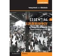 Essential Epidemiology: An Introduction for Students and Health Professionals (Essential Medical Texts for Students and Trainees)