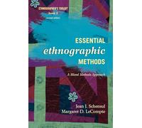 Essential Ethnographic Methods: A Mixed Methods Approach, Second Edition: 3 (Ethnographer's Toolkit, Second Edition)