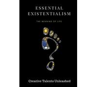Essential Existentialism: the meaning of life