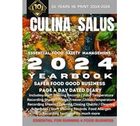 Essential Food Safety Management 2024: Kitchen Safety Recording Sheets Page A Day Dated Diary (Culina Salus Food Safety Management Books)
