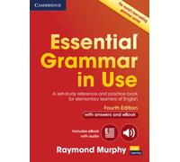 Essential Grammar in Use with Answers and Interactive eBook: A Self-Study Reference and Practice Book for Elementary Learners of English
