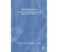 Essential Grammar: The Resource Book Every Secondary English Teacher Will Need