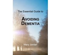 Essential Guide to Avoiding Dementia: Understanding the Risks