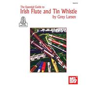 Essential Guide to Irish Flute and Tin Whistle