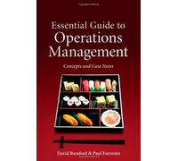 Essential Guide to Operations Management: Concepts and Case Notes (Wiley) by David Bamford, Paul Forrester (2009) Paperback