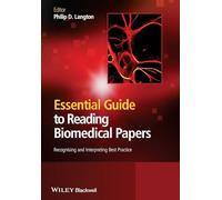 Essential Guide to Reading Biomedical Papers: Recognising and Interpreting Best Practice