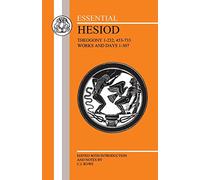 Essential Hesiod: Theogony 1-232, 453-733 : Works and Days 1-307 (Greek Texts)