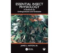 Essential Insect Physiology: A Textbook for Undergraduates and Graduates