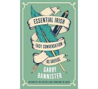 Essential Irish: Easy Conversation as Gaeilge