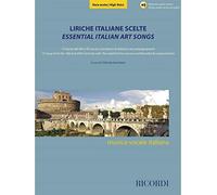 Essential Italian Art Songs - High Voice: 15 Songs from the 19th & 20th Centuries with Recorded Diction Lessons and Recorded Accompaniments