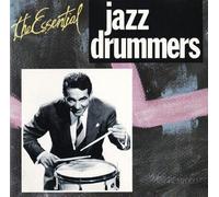 Essential Jazz Drummers - The Essential Jazz Drummers