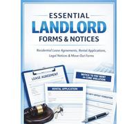 Essential Landlord Forms & Notices: Residential Lease Agreements, Rental Applications, Legal Notices & Move-Out Forms for U.S. Property Owners