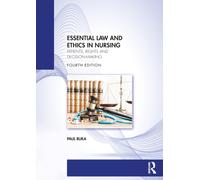 Essential Law and Ethics in Nursing : Patients, Rights and Decision-Making