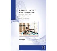 Essential Law and Ethics in Nursing: Patients, Rights and Decision-Making