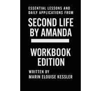 Essential Lessons and Daily Applications from Second Life: Workbook Edition