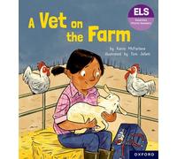 Essential Letters and Sounds: Essential Phonic Readers: Oxford Reading Level 3: A Vet on the Farm