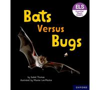 Essential Letters and Sounds: Essential Phonic Readers: Oxford Reading Level 3: Bats versus Bugs