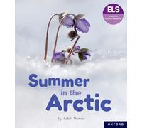 Essential Letters and Sounds: Essential Phonic Readers: Oxford Reading Level 3: Summer in the Arctic