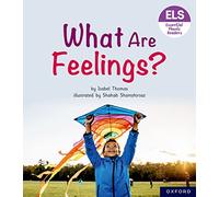 Essential Letters and Sounds: Essential Phonic Readers: Oxford Reading Level 5: What Are Feelings?