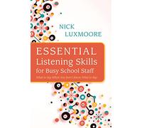Essential Listening Skills for Busy School Staff