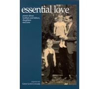 Essential Love: Poems About Mothers & Fathers, Daughters & Sons