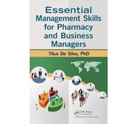 Essential Management Skills for Pharmacy and Business Managers