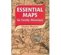 Essential Maps for Family Historians (Family History)