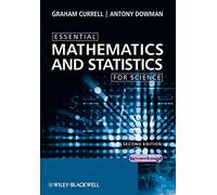 Essential Mathematics and Statistics for Science, 2nd Edition (Essential (John Wiley & Sons))