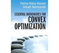 Essential Mathematics for Convex Optimization
