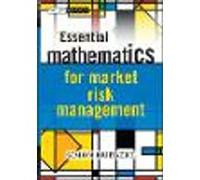 Essential Mathematics for Market Risk Management